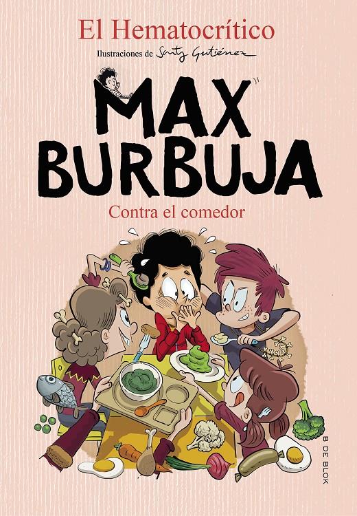 CONTRA EL COMEDOR (MAX BURBUJA 4) | 9788418054372 | EL HEMATOCRÍTICO, | Llibreria La Font de Mimir - Llibreria online Barcelona - Comprar llibres català i castellà