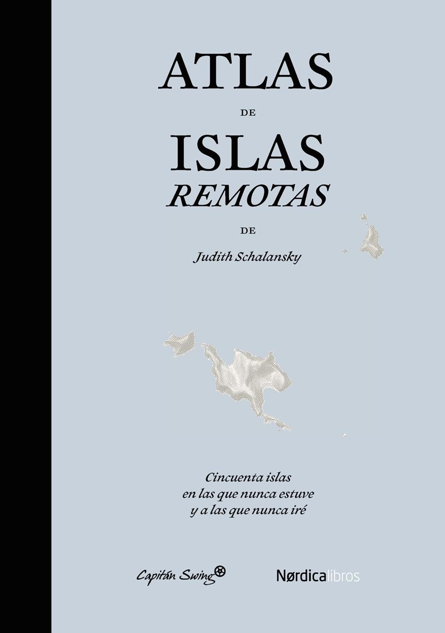 ATLAS DE ISLAS REMOTAS | 9788494169076 | JUDITH SCHALANSKY | Llibreria La Font de Mimir - Llibreria online Barcelona - Comprar llibres català i castellà