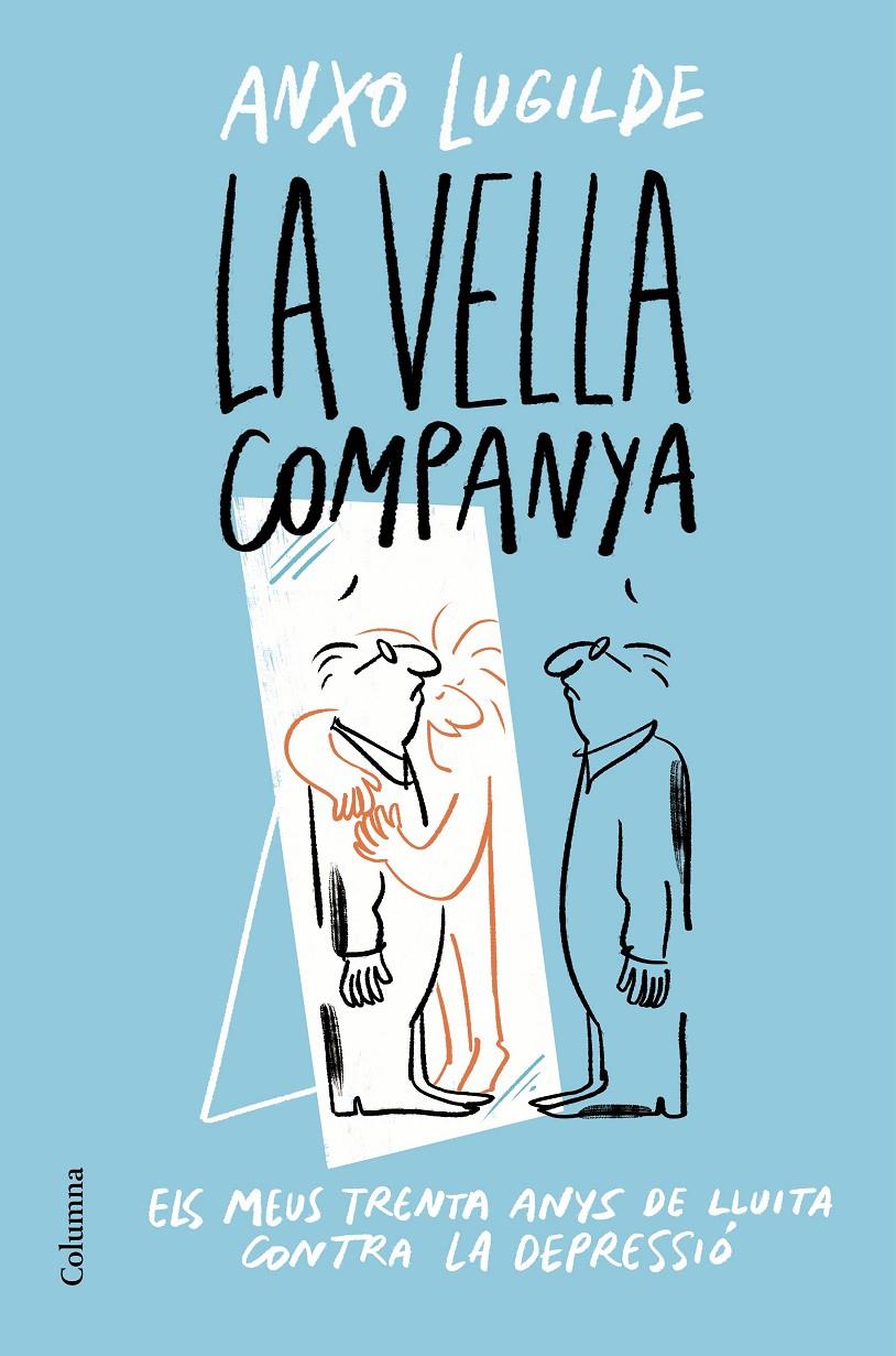 LA VELLA COMPANYA | 9788466428163 | LUGILDE, ANXO | Llibreria La Font de Mimir - Llibreria online Barcelona - Comprar llibres català i castellà