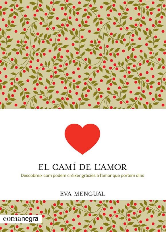 EL CAMÍ DE L'AMOR | 9788416033041 | MENGUAL ALEXANDRI, EVA | Llibreria La Font de Mimir - Llibreria online Barcelona - Comprar llibres català i castellà