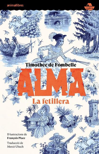 ALMA. LA FETILLERA | 9788419659361 | TIMOTHÉE | Llibreria La Font de Mimir - Llibreria online Barcelona - Comprar llibres català i castellà