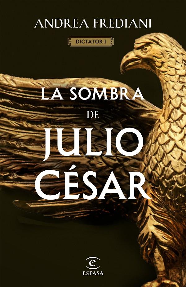 LA SOMBRA DE JULIO CÉSAR (SERIE DICTATOR 1) | 9788467065060 | FREDIANI, ANDREA | Llibreria La Font de Mimir - Llibreria online Barcelona - Comprar llibres català i castellà