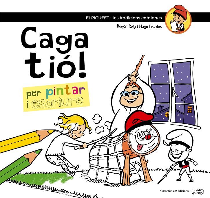 CAGA TIÓ! | 9788490342749 | ROIG CÈSAR, ROGER | Llibreria La Font de Mimir - Llibreria online Barcelona - Comprar llibres català i castellà