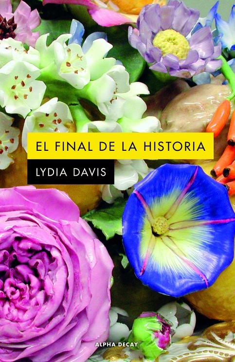 EL FINAL DE LA HISTORIA | 9788412577761 | DAVIS, LYDIA | Llibreria La Font de Mimir - Llibreria online Barcelona - Comprar llibres català i castellà