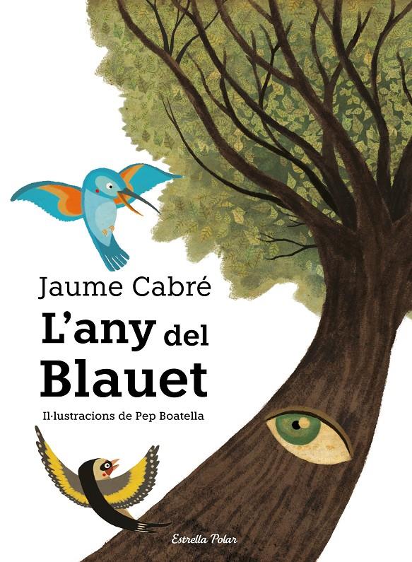 L'ANY DEL BLAUET | 9788491377641 | CABRÉ, JAUME | Llibreria La Font de Mimir - Llibreria online Barcelona - Comprar llibres català i castellà