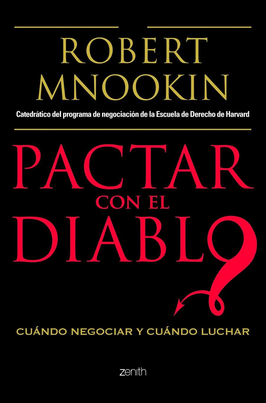 PACTAR CON EL DIABLO | 9788408103769 | ROBERT H. MNOOKIN | Llibreria La Font de Mimir - Llibreria online Barcelona - Comprar llibres català i castellà