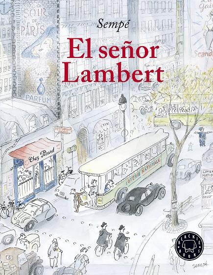 EL SEÑOR LAMBERT | 9788417059163 | SEMPÉ, JEAN-JACQUES | Llibreria La Font de Mimir - Llibreria online Barcelona - Comprar llibres català i castellà