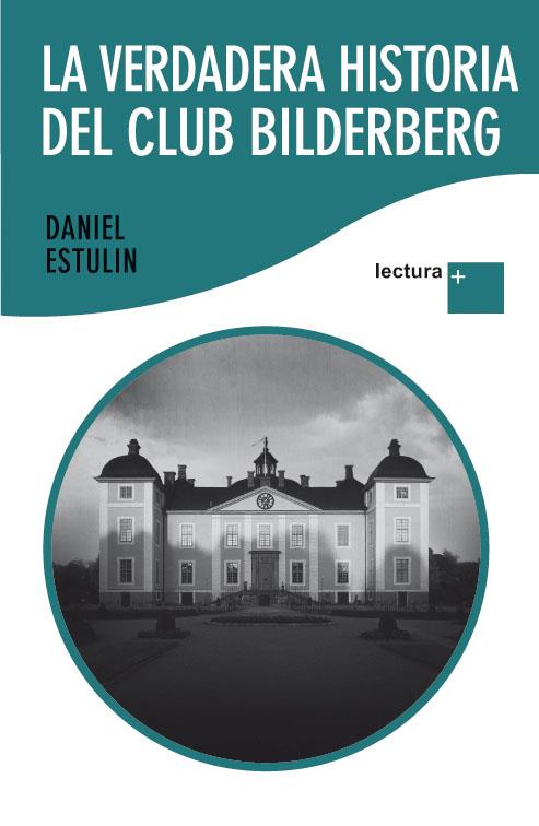 CLUB BILDERBERG | 9788484531951 | DANIEL ESTULIN | Llibreria La Font de Mimir - Llibreria online Barcelona - Comprar llibres català i castellà