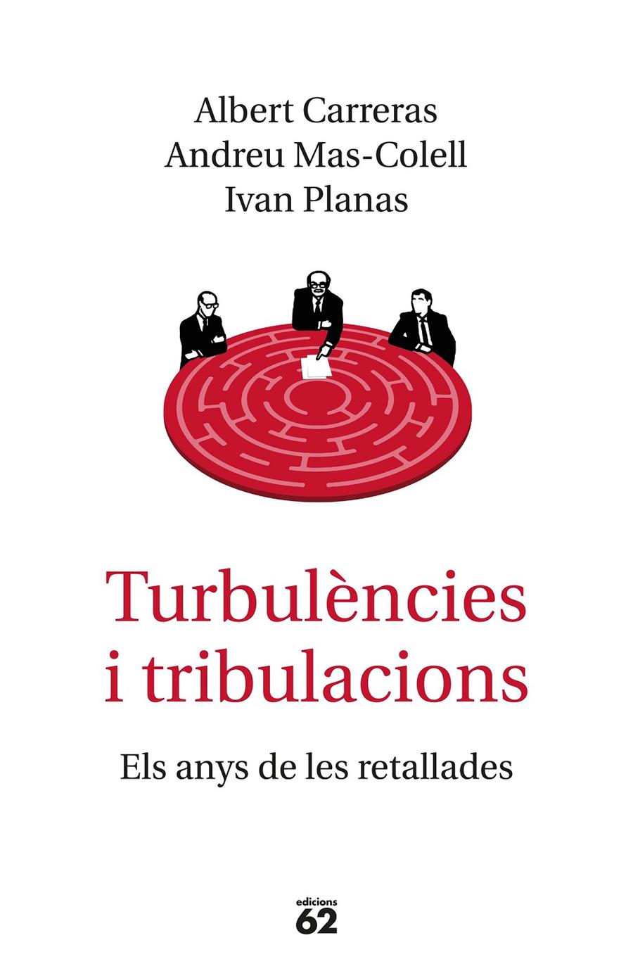 TURBULÈNCIES I TRIBULACIONS | 9788429776577 | MAS-COLELL, ANDREU/CARRERAS, ALBERT/PLANAS, IVAN | Llibreria La Font de Mimir - Llibreria online Barcelona - Comprar llibres català i castellà