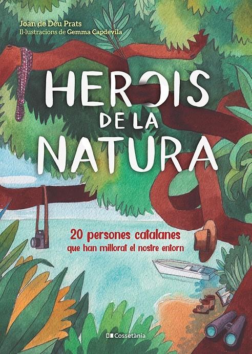 HEROIS DE LA NATURA | 9788413560816 | PRATS PIJOAN, JOAN DE DÉU | Llibreria La Font de Mimir - Llibreria online Barcelona - Comprar llibres català i castellà