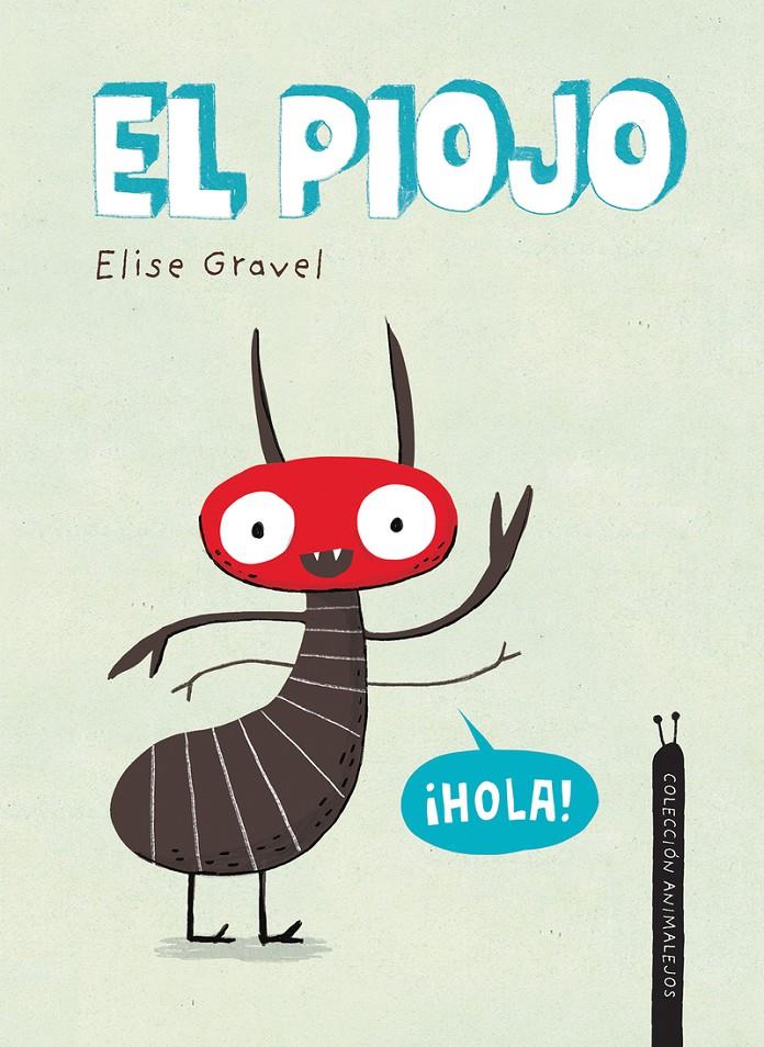 EL PIOJO | 9788418599347 | GRAVEL, ELISE | Llibreria La Font de Mimir - Llibreria online Barcelona - Comprar llibres català i castellà
