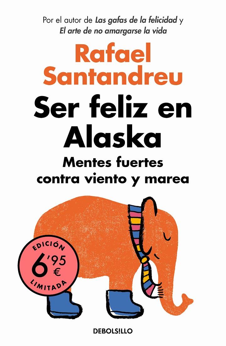 SER FELIZ EN ALASKA | 9788466351904 | SANTANDREU, RAFAEL | Llibreria La Font de Mimir - Llibreria online Barcelona - Comprar llibres català i castellà