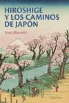 HIROSHIGE Y LOS CAMINOS DE JAPON | 9788412477672 | MOURELO, SUSO | Llibreria La Font de Mimir - Llibreria online Barcelona - Comprar llibres català i castellà
