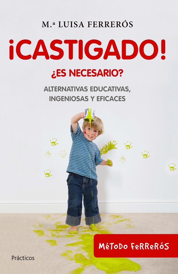 CASTIGADO ¿ES NECESARIO? | 9788408100690 | MARIA LUISA FERREROS | Llibreria La Font de Mimir - Llibreria online Barcelona - Comprar llibres català i castellà