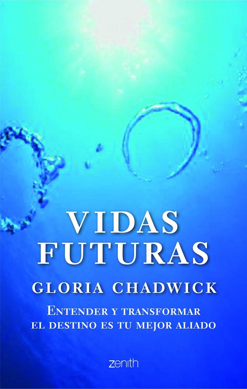 VIDAS FUTURAS | 9788408103783 | GLORIA CHADWICK | Llibreria La Font de Mimir - Llibreria online Barcelona - Comprar llibres català i castellà