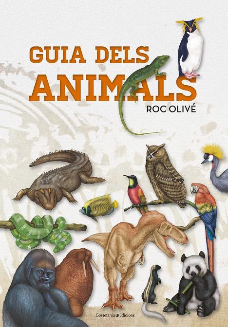 GUIA DELS ANIMALS | 9788490347041 | OLIVÉ POUS, ROC | Llibreria La Font de Mimir - Llibreria online Barcelona - Comprar llibres català i castellà