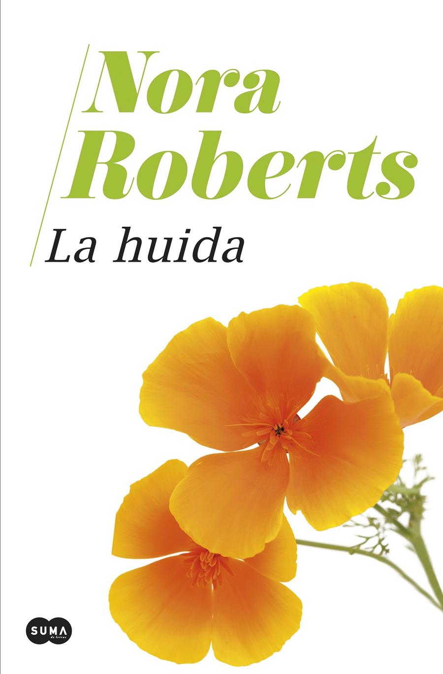 LA HUIDA | 9788491295242 | ROBERTS, NORA | Llibreria La Font de Mimir - Llibreria online Barcelona - Comprar llibres català i castellà