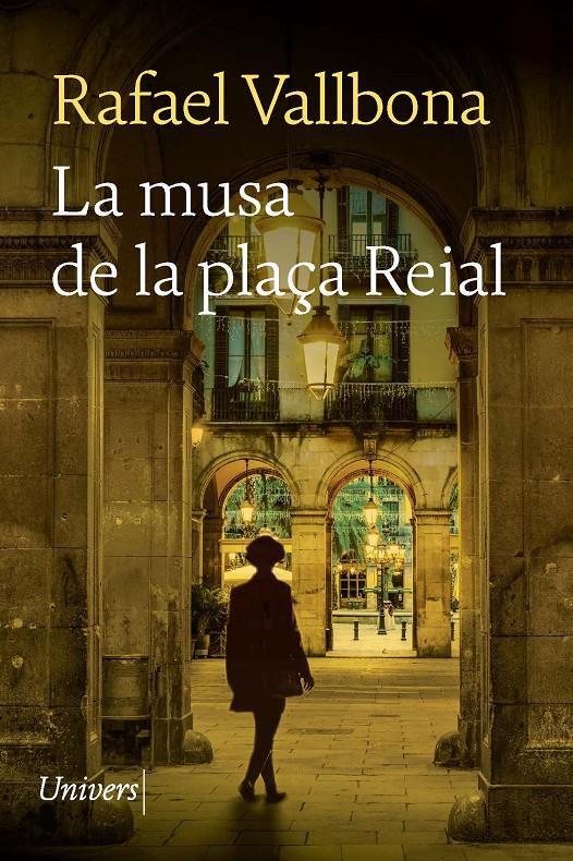 LA MUSA DE LA PLAÇA REIAL | 9788418887406 | VALLBONA, RAFAEL | Llibreria La Font de Mimir - Llibreria online Barcelona - Comprar llibres català i castellà