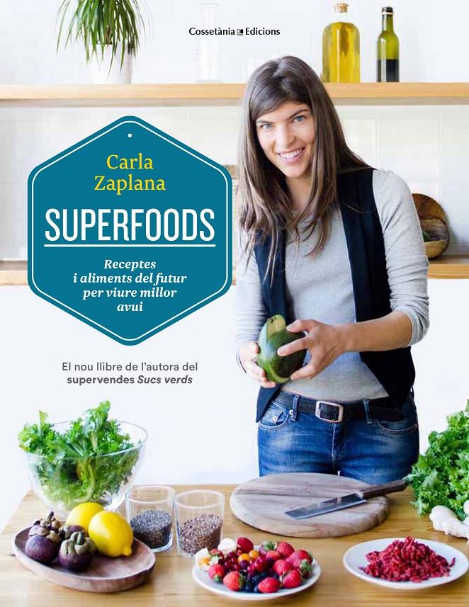 SUPERFOODS | 9788490343951 | ZAPLANA VERGÉS, CARLA | Llibreria La Font de Mimir - Llibreria online Barcelona - Comprar llibres català i castellà