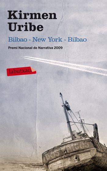 BILBAO - NEW YORK - BILBAO | 9788499302867 | KIRMEN URIBE | Llibreria La Font de Mimir - Llibreria online Barcelona - Comprar llibres català i castellà