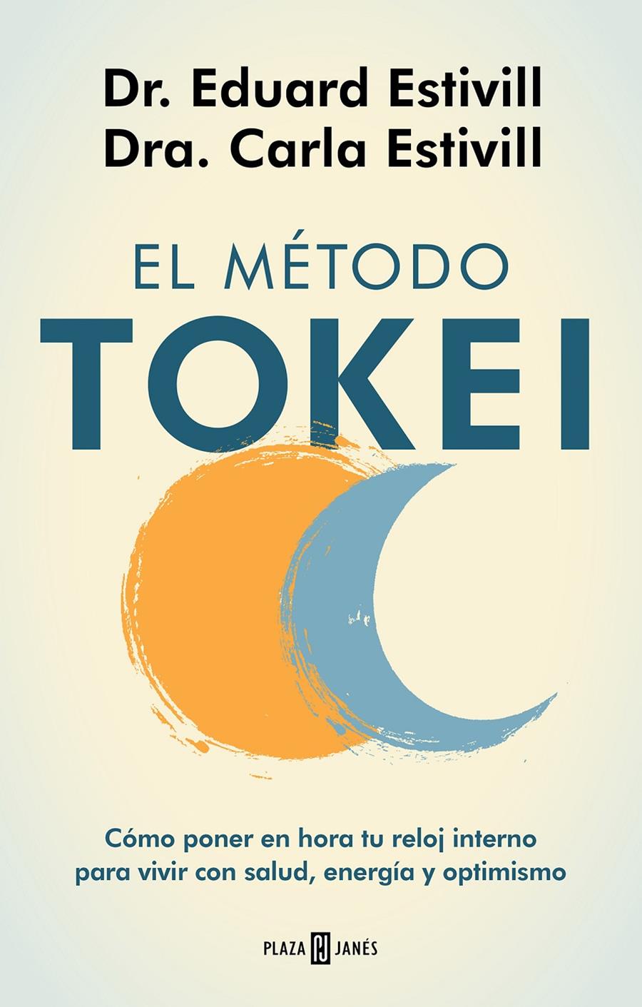 EL MÉTODO TOKEI | 9788401025563 | ESTIVILL, DR. EDUARD/ESTIVILL, CARLA/ESTIVILL, CARLA | Llibreria La Font de Mimir - Llibreria online Barcelona - Comprar llibres català i castellà