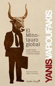 EL MINOTAURO GLOBAL | 9788494027963 | VAROUFAKIS, YANIS | Llibreria La Font de Mimir - Llibreria online Barcelona - Comprar llibres català i castellà