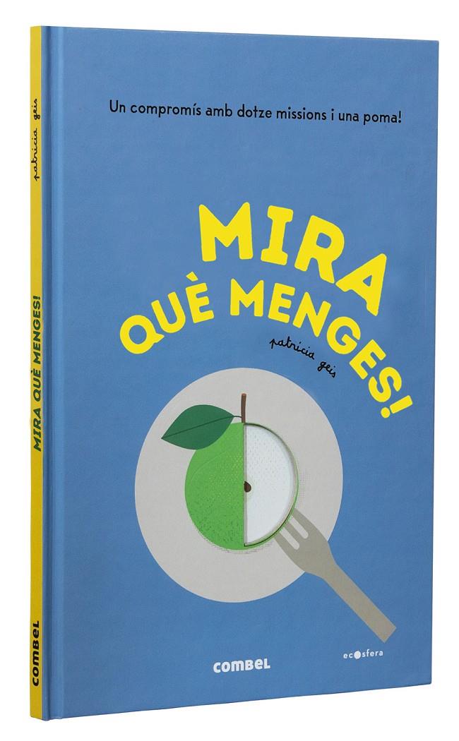 MIRA QUÈ MENGES! | 9788491018452 | GEIS CONTI, PATRICIA | Llibreria La Font de Mimir - Llibreria online Barcelona - Comprar llibres català i castellà