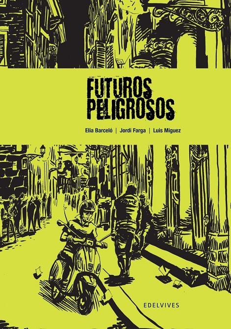 FUTUROS PELIGROSOS | 9788426368782 | BARCELÓ, ELIA (1957- ) | Llibreria La Font de Mimir - Llibreria online Barcelona - Comprar llibres català i castellà