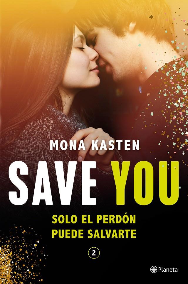 SAVE YOU (SERIE SAVE 2) | 9788408244806 | KASTEN, MONA | Llibreria La Font de Mimir - Llibreria online Barcelona - Comprar llibres català i castellà