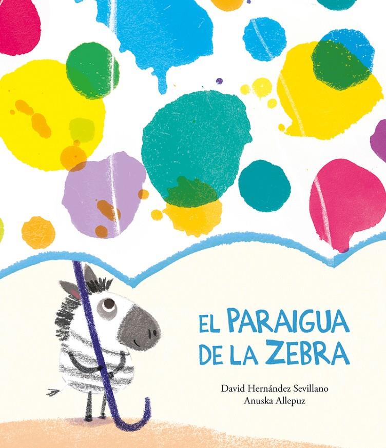 EL PARAIGUA DE LA ZEBRA | 9788418133374 | HERNÁNDEZ SEVILLANO, DAVID | Llibreria La Font de Mimir - Llibreria online Barcelona - Comprar llibres català i castellà