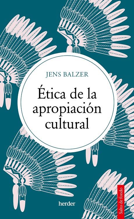 ÉTICA DE LA APROPIACIÓN CULTURAL | 9788425450488 | BALZER, JENS | Llibreria La Font de Mimir - Llibreria online Barcelona - Comprar llibres català i castellà