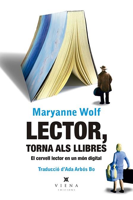 LECTOR, TORNA ALS LLIBRES | 9788417998493 | WOLF, MARYANNE | Llibreria La Font de Mimir - Llibreria online Barcelona - Comprar llibres català i castellà