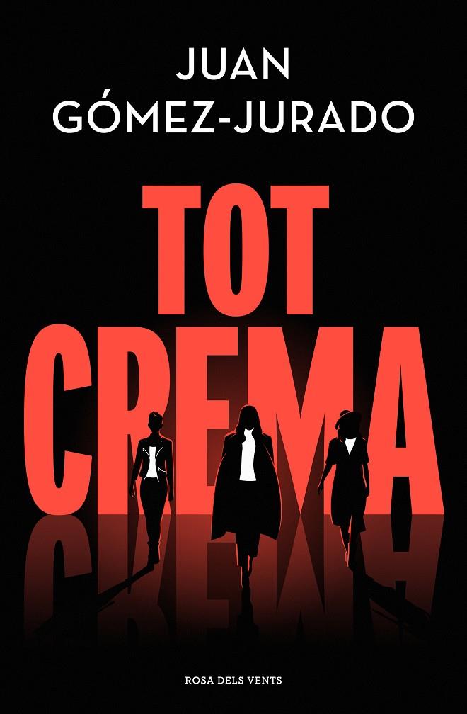 TOT CREMA | 9788418062858 | GÓMEZ-JURADO, JUAN | Llibreria La Font de Mimir - Llibreria online Barcelona - Comprar llibres català i castellà