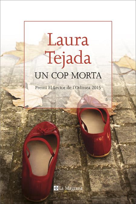UN COP MORTA | 9788482648002 | TEJADA MARTINEZ, LAURA | Llibreria La Font de Mimir - Llibreria online Barcelona - Comprar llibres català i castellà