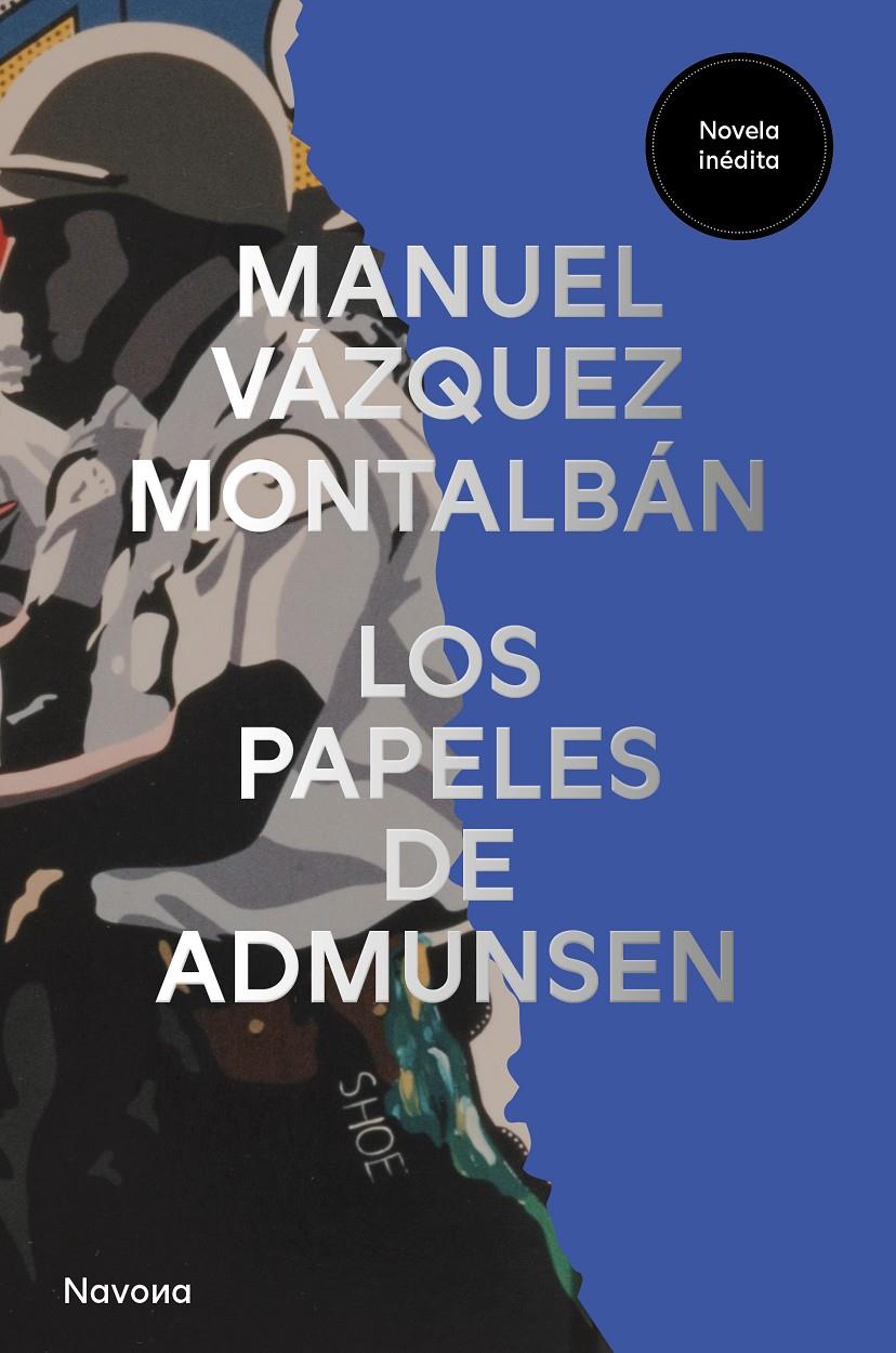 LOS PAPELES DE ADMUNSEN | 9788419552549 | VÁZQUEZ MONTALBÁN, MANUEL | Llibreria La Font de Mimir - Llibreria online Barcelona - Comprar llibres català i castellà