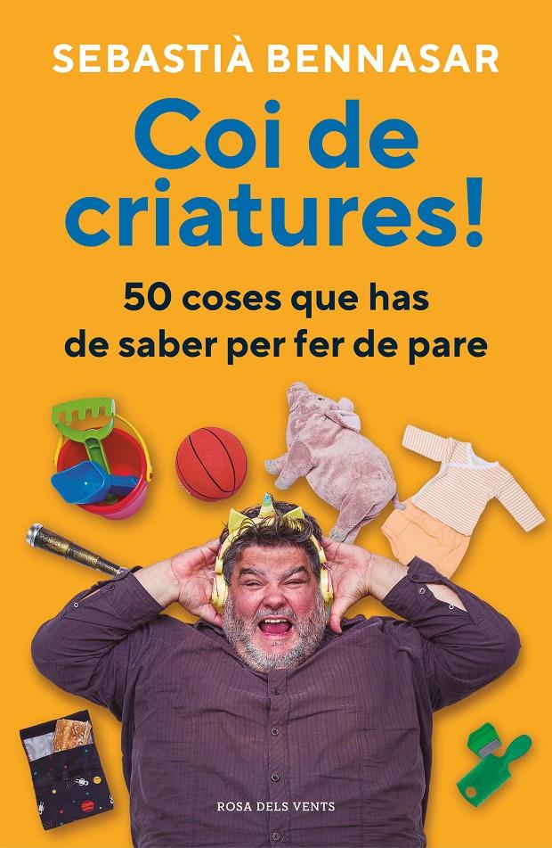 COI DE CRIATURES! | 9788418062520 | BENNASAR, SEBASTIÀ | Llibreria La Font de Mimir - Llibreria online Barcelona - Comprar llibres català i castellà