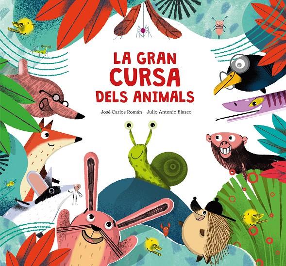 LA GRAN CURSA DELS ANIMALS | 9788410074217 | ROMÁN, JOSÉ CARLOS | Llibreria La Font de Mimir - Llibreria online Barcelona - Comprar llibres català i castellà