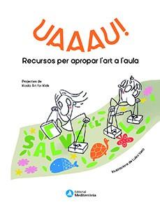 UAAAU! | 9788499797229 | KOALA ART FOR KIDS | Llibreria La Font de Mimir - Llibreria online Barcelona - Comprar llibres català i castellà