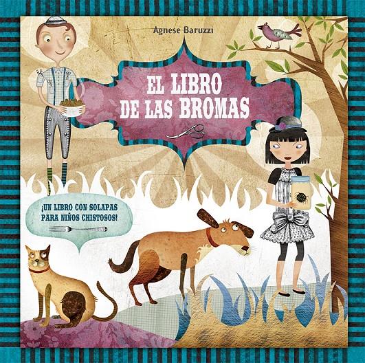 EL LIBRO DE LAS BROMAS | 9788491451891 | BARUZZI, AGNESE | Llibreria La Font de Mimir - Llibreria online Barcelona - Comprar llibres català i castellà