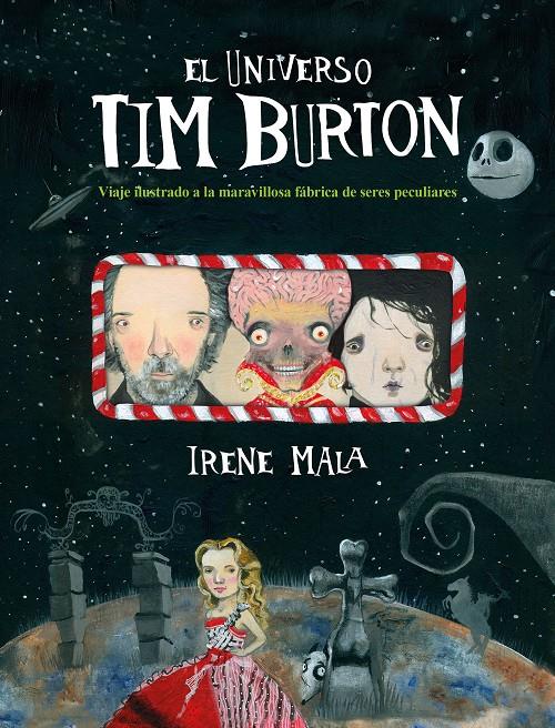 EL UNIVERSO TIM BURTON | 9788417858810 | MALA, IRENE | Llibreria La Font de Mimir - Llibreria online Barcelona - Comprar llibres català i castellà