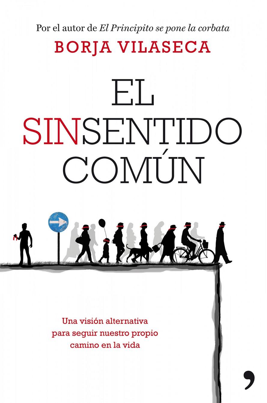 EL SINSENTIDO COMÚN | 9788499980058 | VILASECA, BORJA | Llibreria La Font de Mimir - Llibreria online Barcelona - Comprar llibres català i castellà