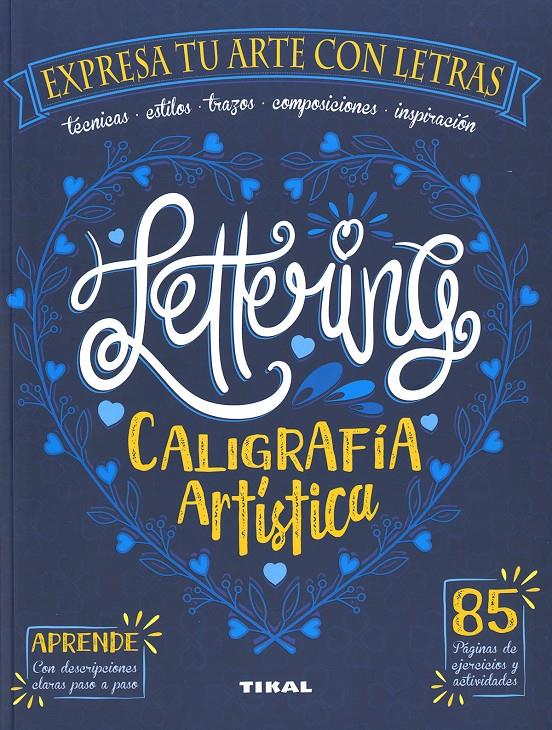 LETTERING. CALIGRAFÍA ARTÍSTICA | 9788499285269 | CUENCA, ROCÍO/PASTOR, DANIEL | Llibreria La Font de Mimir - Llibreria online Barcelona - Comprar llibres català i castellà