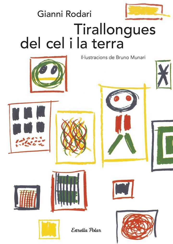 TIRALLONGUES DEL CEL I LA TERRA | 9788491374046 | RODARI, GIANNI | Llibreria La Font de Mimir - Llibreria online Barcelona - Comprar llibres català i castellà