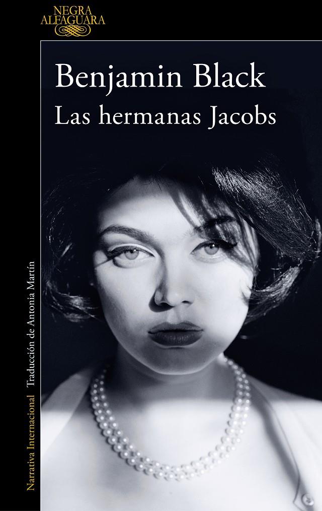 LAS HERMANAS JACOBS (QUIRKE & STRAFFORD 1) | 9788420475363 | BLACK, BENJAMIN | Llibreria La Font de Mimir - Llibreria online Barcelona - Comprar llibres català i castellà