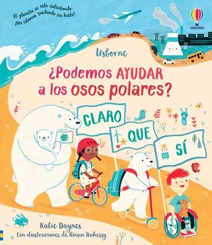 ¿PODEMOS AYUDAR A LOS OSOS POLARES? | 9781801312820 | DAYNES, KATIE | Llibreria La Font de Mimir - Llibreria online Barcelona - Comprar llibres català i castellà