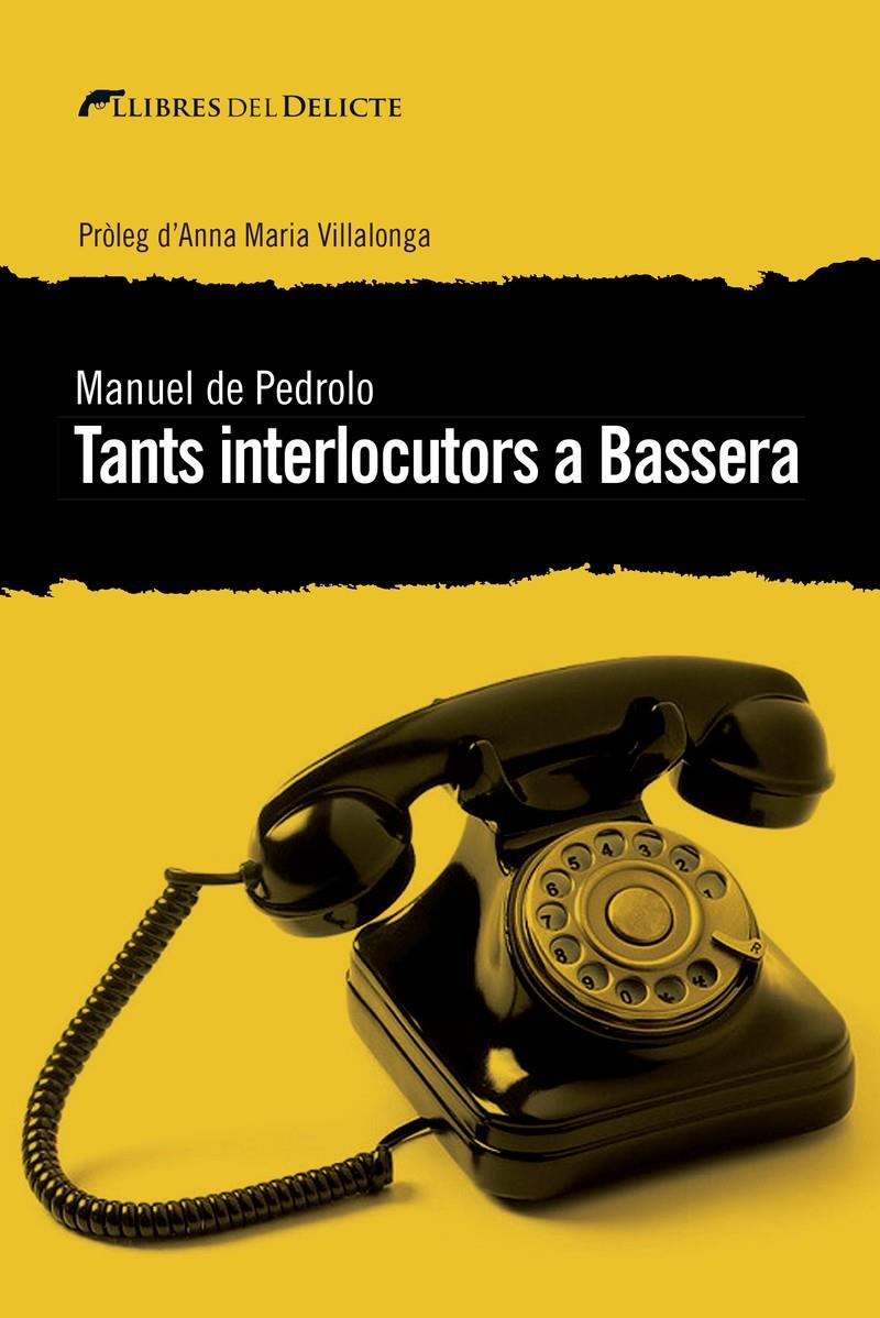 TANTS INTERLOCUTORS A BASSERA | 9788494788963 | DE PEDROLO, MANUEL | Llibreria La Font de Mimir - Llibreria online Barcelona - Comprar llibres català i castellà