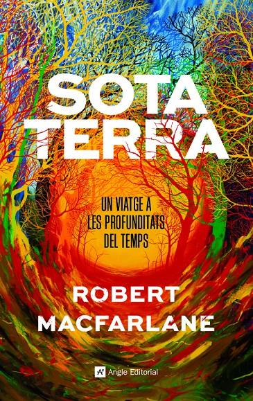 SOTA TERRA | 9788417214920 | MACFARLANE, ROBERT | Llibreria La Font de Mimir - Llibreria online Barcelona - Comprar llibres català i castellà