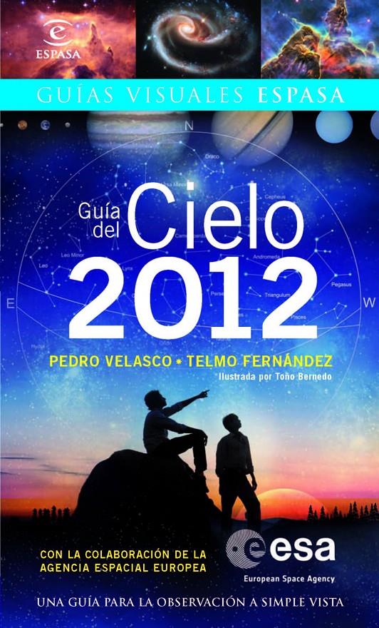 GUIA DEL CIELO 2012 | 9788467038095 | TELMO FERNÁNDEZ/PEDRO VELASCO | Llibreria La Font de Mimir - Llibreria online Barcelona - Comprar llibres català i castellà