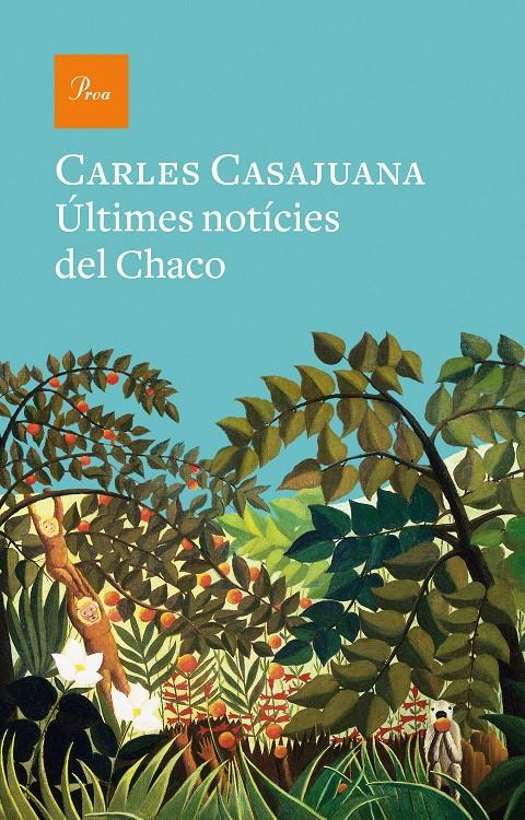 ÚLTIMES NOTÍCIES DEL CHACO | 9788475888989 | CASAJUANA, CARLES | Llibreria La Font de Mimir - Llibreria online Barcelona - Comprar llibres català i castellà