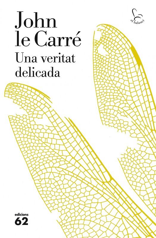 UNA VERITAT DELICADA | 9788429771787 | LE CARRE, JOHN | Llibreria La Font de Mimir - Llibreria online Barcelona - Comprar llibres català i castellà